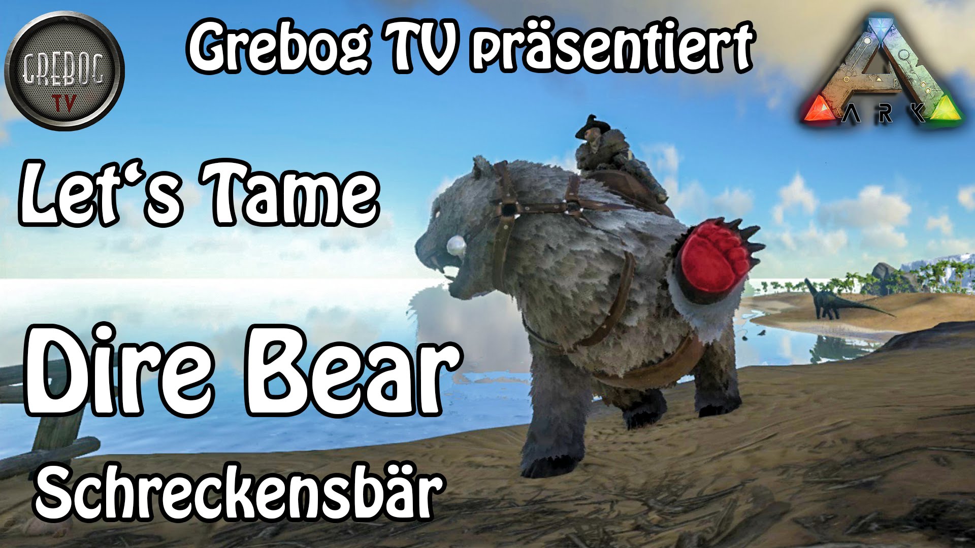 ARK SURVIVAL EVOLVED - Let's Tame: Dire Bear zähmen [deutsch] Arctodus Dirus