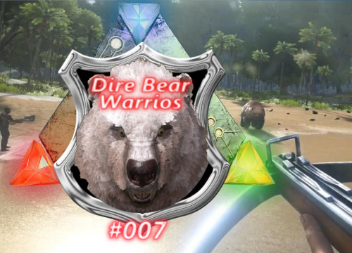 ARK: Dire Bear Warriors PVP [S0E007] ✪ Mission Dire Bear ✪ Sbz Lp