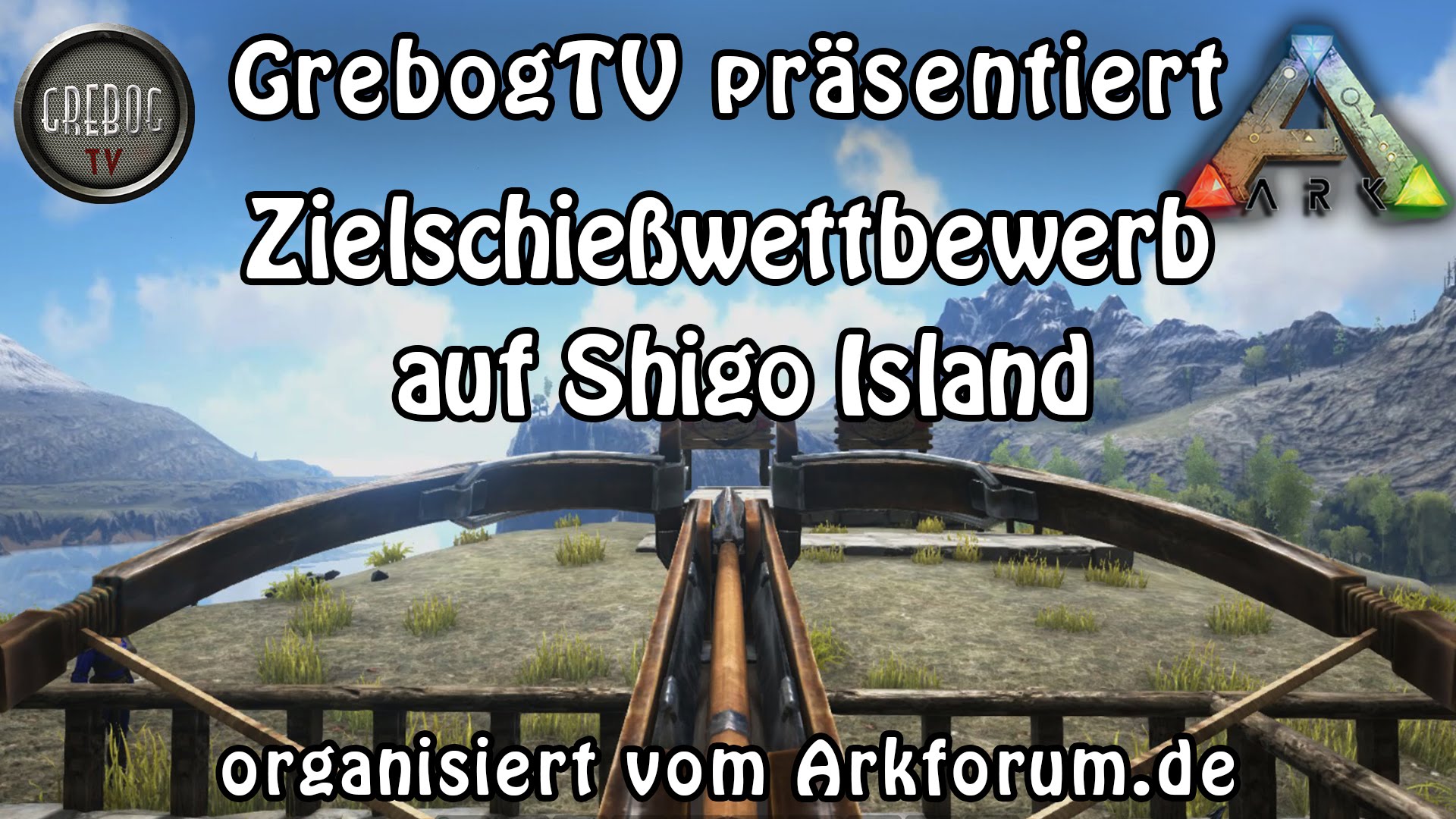ARK SURVIVAL EVOLVED Zielschießwettbewerb auf Shigo Islands vom Arkforum