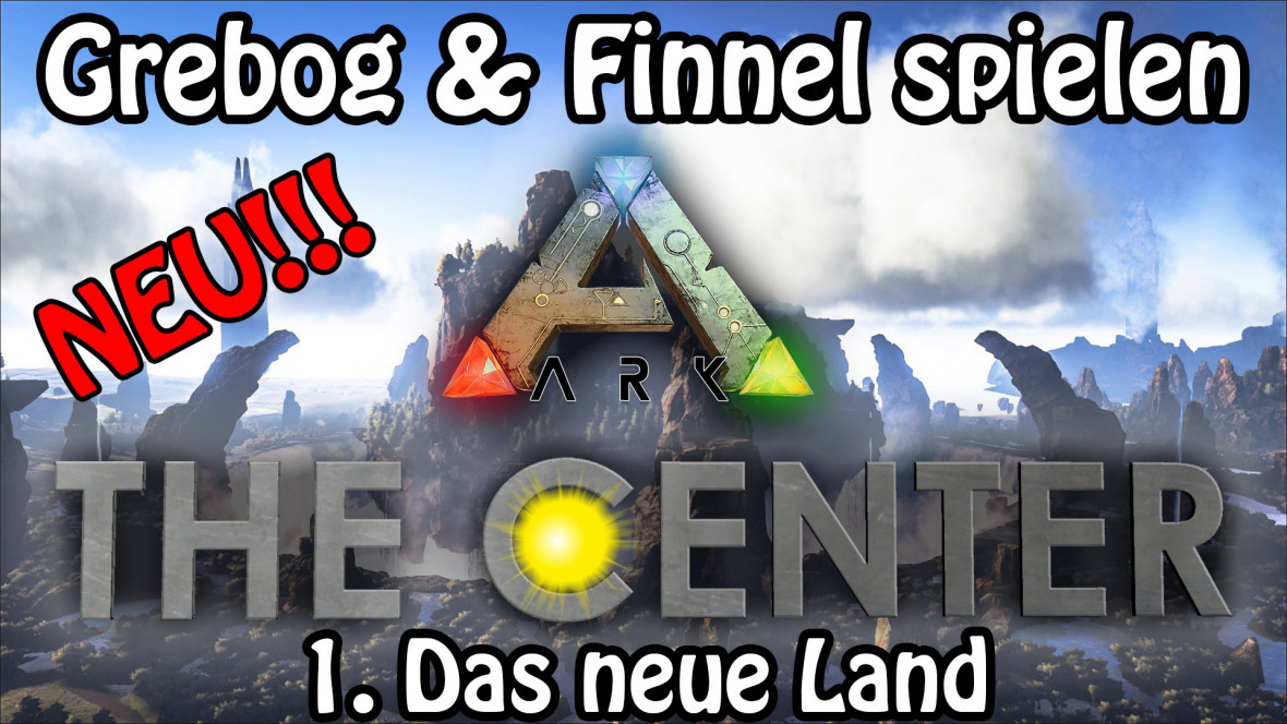 ARK: SURVIVAL EVOLVED ֍ THE CENTER "Das neue Land"  #001 [ger/de] [HD]