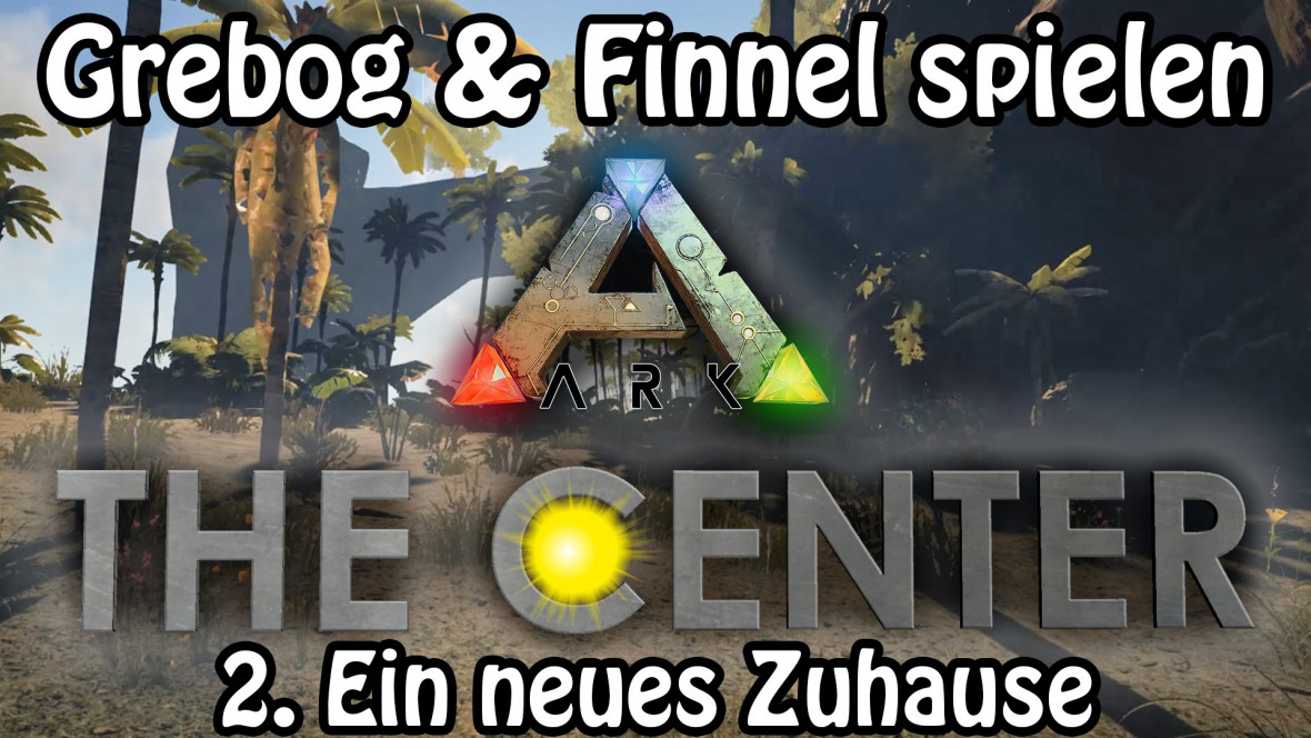 ARK SURVIVAL EVOLVED ֍ THE CENTER Folge 2: Ein neues Zuhause