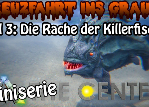 ARK:SE֍THE CENTER - Die Rache der Killerfische - Kreuzfahrt ins Grauen Teil 3