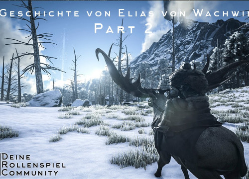 [ARK-RP] Die Geschichte von Elias von Wachwinkel - Part 2: Die große Halle