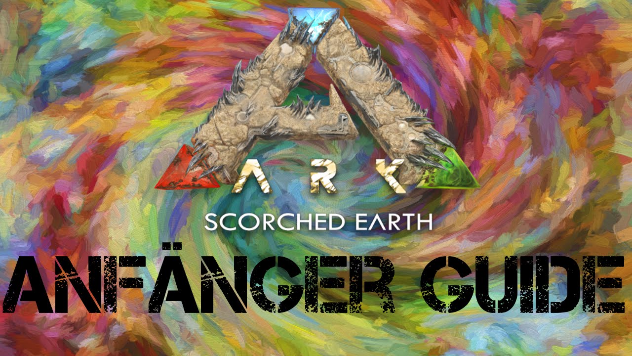 ARK: Scorched Earth Anfänger Guide | Deutsch | Skarmosh