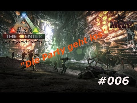 ARK The Center - Unterwelten Stories  | #006 Die Party geht los | ARK Survivor Evolved - McLP