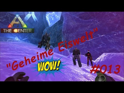 ARK The Center Untergrund Story | #013 Geheime Eishöhle 1/ 2 | German Gameplay Let's Play