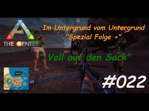 ARK The Center Untergrund Story | #022 Voll auf den Sack | German Gameplay Let's Play