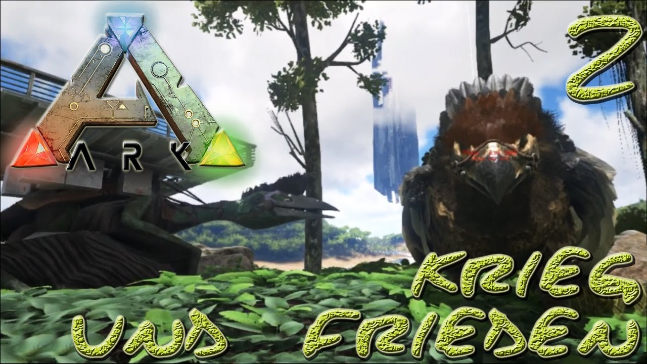 "Krieg und Frieden" ARK Survival Evolved #002