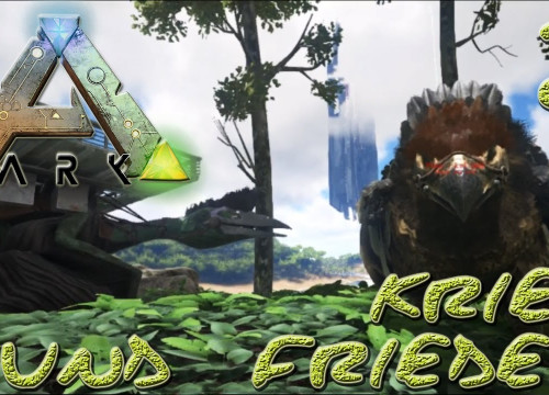 "Krieg und Frieden" ARK Survival Evolved #002