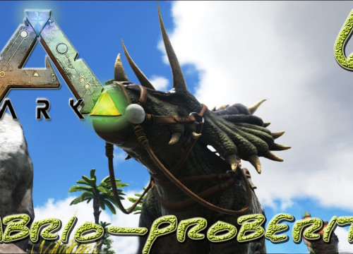 ARK:Survival Evolved #6 - "Cabrio Proberitt" [gatoLOCO / r4p70r-Entertainment]