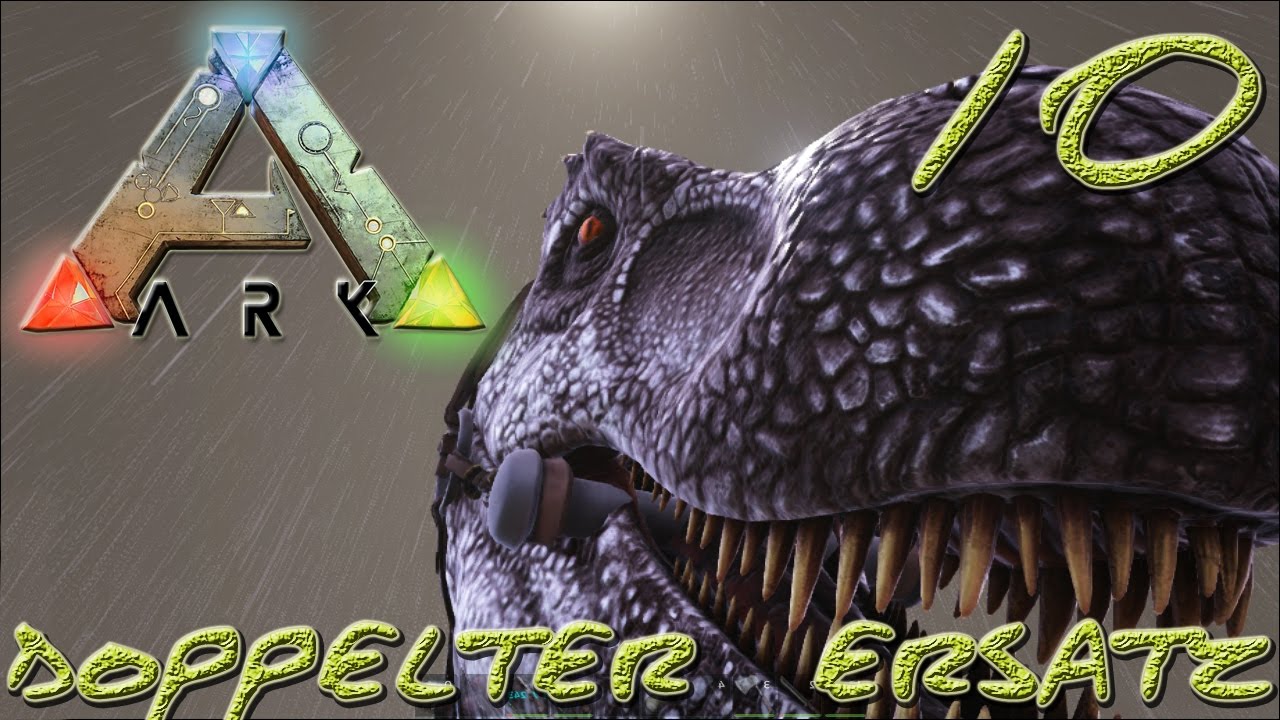 ARK:Survival Evolved #10 - "Doppelter Ersatz" [gatoLOCO]