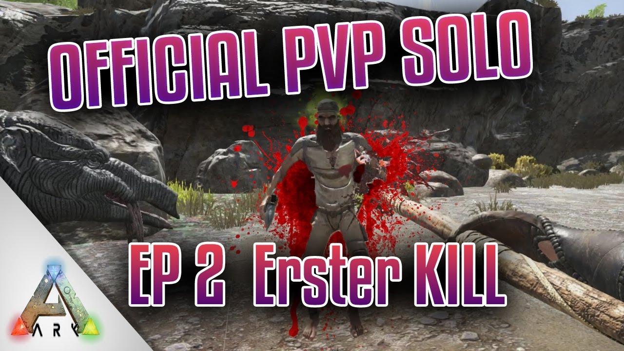 Ark Lets Play Solo PVP Offizielle Server Episode 2 Kill den Ersten