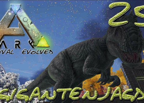 ARK:Survival Evolved #25 - "Gigantenjagd" [gatoLOCO]