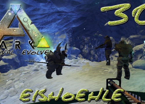 ARK:Survival Evolved #30 - "Eishöhle" [gatoLOCO]