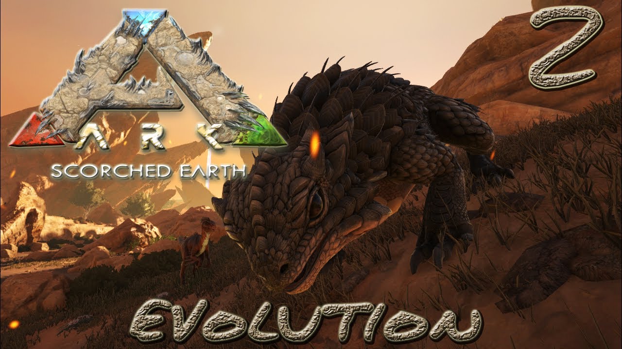 ARK:Scorched Earth #2 - "Evolution" [gatoLOCO]